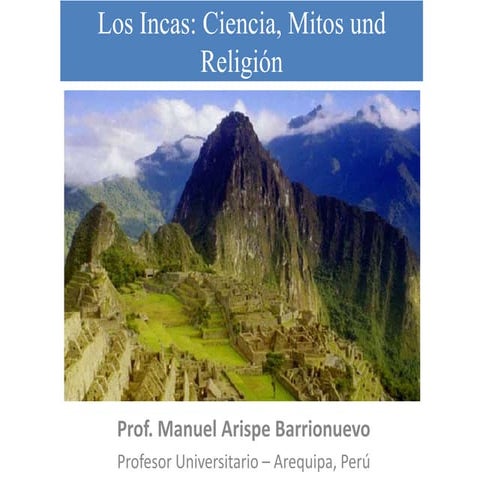 Los Incas Ciencia Mitos Y Religion (Espanol)