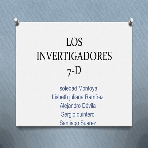 Los investigadores