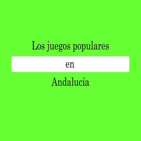 Los Juegos Populares de Andalucía