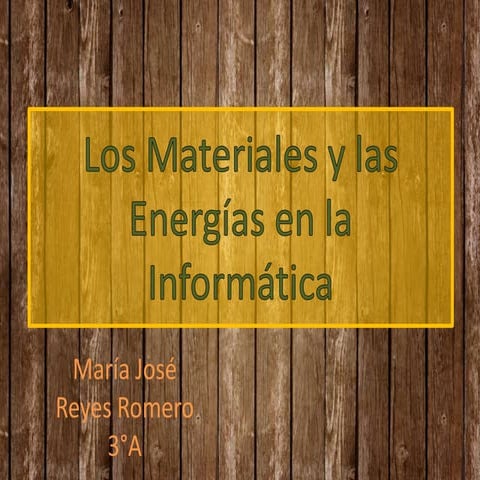 Los materiales y las energías en la informática