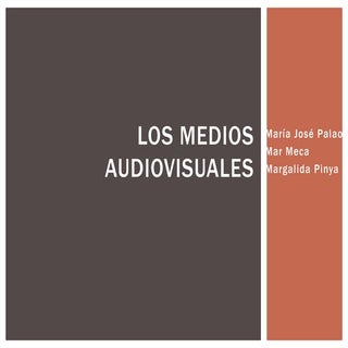 Los medios audiovisuales