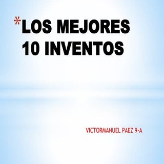 Los mejores 10 inventos de la historia