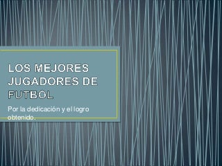 Los mejores jugadores de futbol en la actualidad