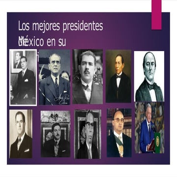 Los mejores presidentes de México en su historia.pptx