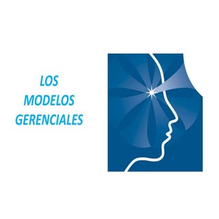Los modelos gerenciales presentacion