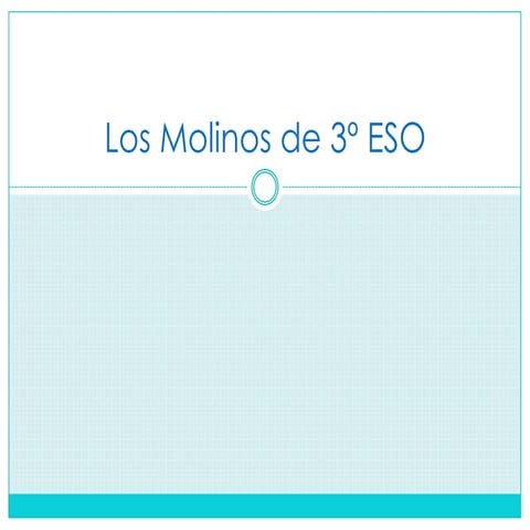 Los molinos de 3º eso