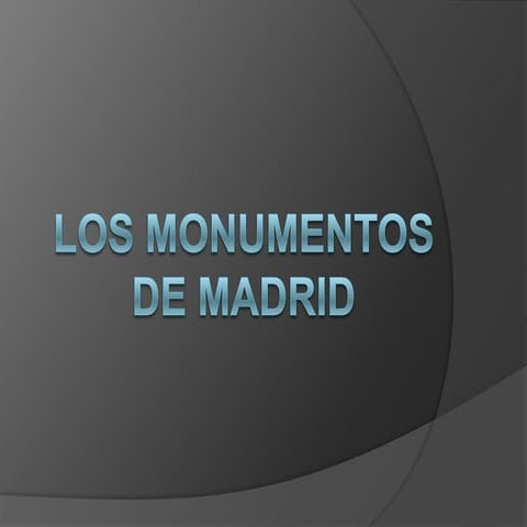 Los monumentos de Madrid