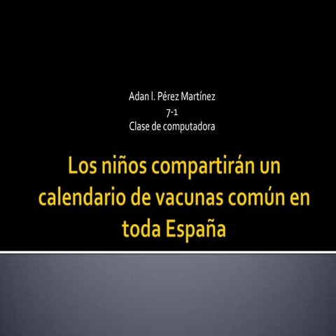Los niños compartirán un calendario de vacunas común