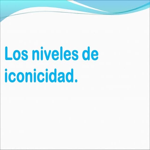 Los niveles de iconicidad