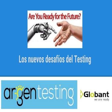 Argentesting 2016 - Los nuevos desafios del testing