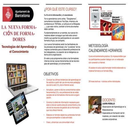 Los nuevos formadores. TAC Tecnologías del Aprendizaje y el Conocimiento