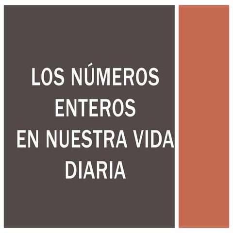 Los numeros enteros en la vida diaria