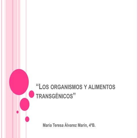 Los organismos y alimentos transgénicos