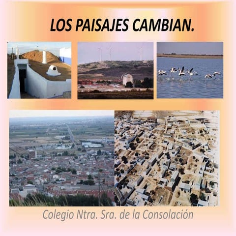 Los paisajes cambian