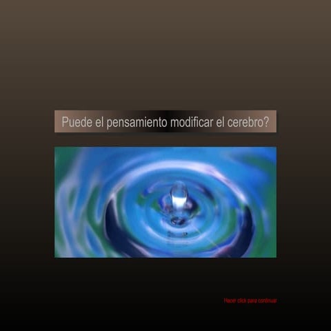 Los Pensamientos modifican el Cerebro (por: juancarlosjolly / carlitosrangel)