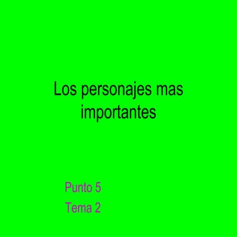 Los personajes mas importantes