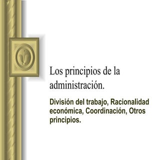 Los principios de la administración...