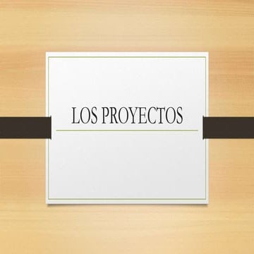 Los proyectos