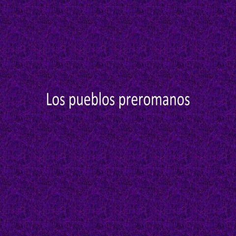 Los Pueblos Preromanos
