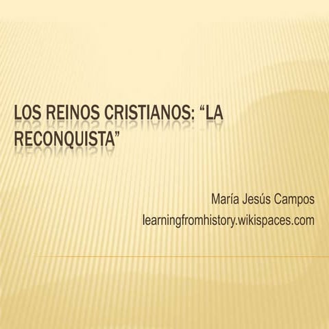 Los Reinos Cristianos: La Reconquista