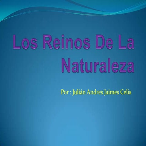 Presentacion 5 reinos de la naturaleza | PPTX