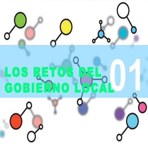 Los retos del gobierno local