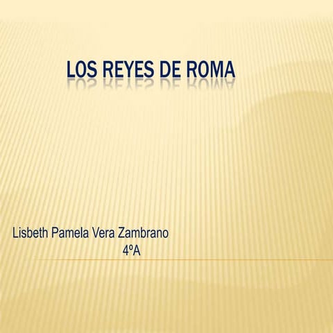 Los reyes de roma pamela | PPTX