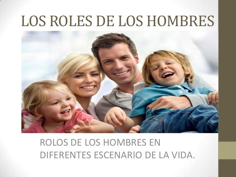 Los roles de los hombres en