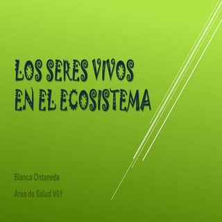 Los seres vivos en el ecosistema