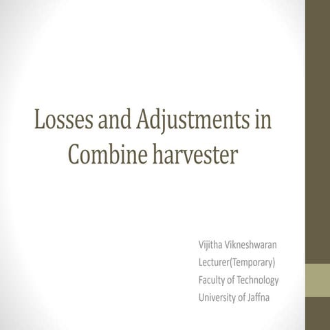 Losses and adjustment in combine harvester
