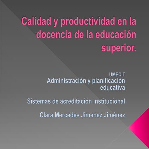 Los sistemas de calidad a las instituciones universitarias. | PPTX