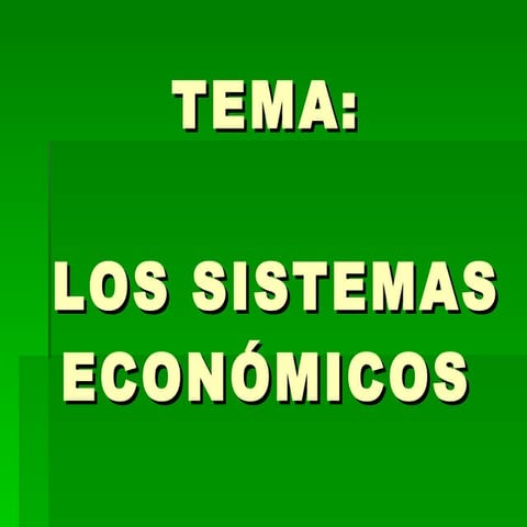Los Sistemas EconóMicos
