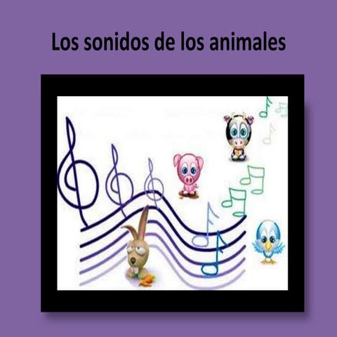 Los sonidos de los animales