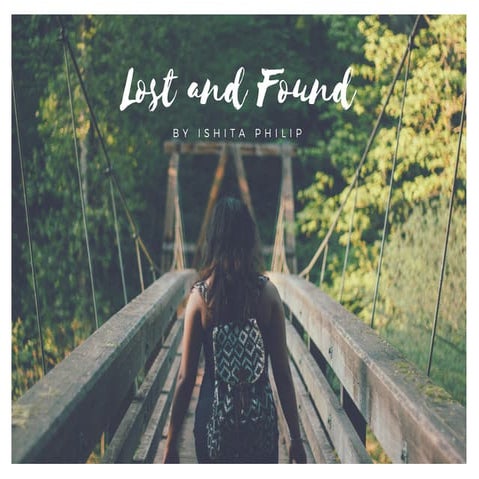 Lost And Found by Ishita Philip