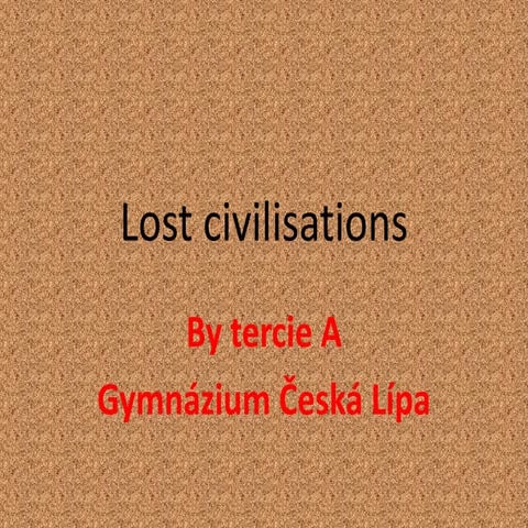 Lost civilisations