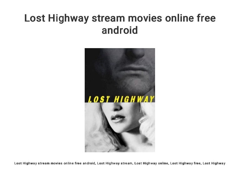 Lost Highway Stream Lost Highway Stream