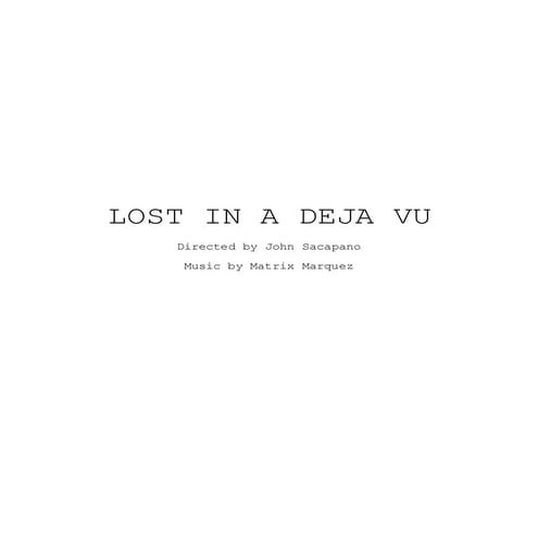 Lost in a deja vu screenplay