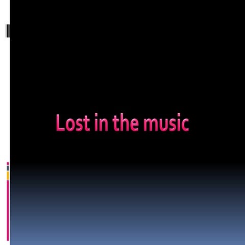 Lost in the Music 