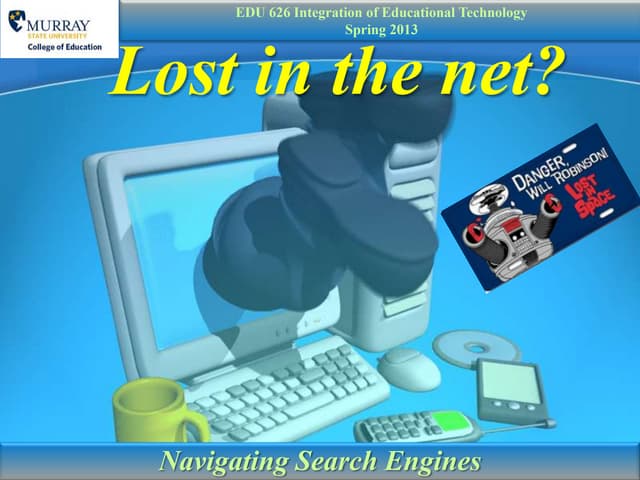 Lost in the Net:  Navigating Search Engines