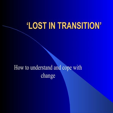 Lost In Transition