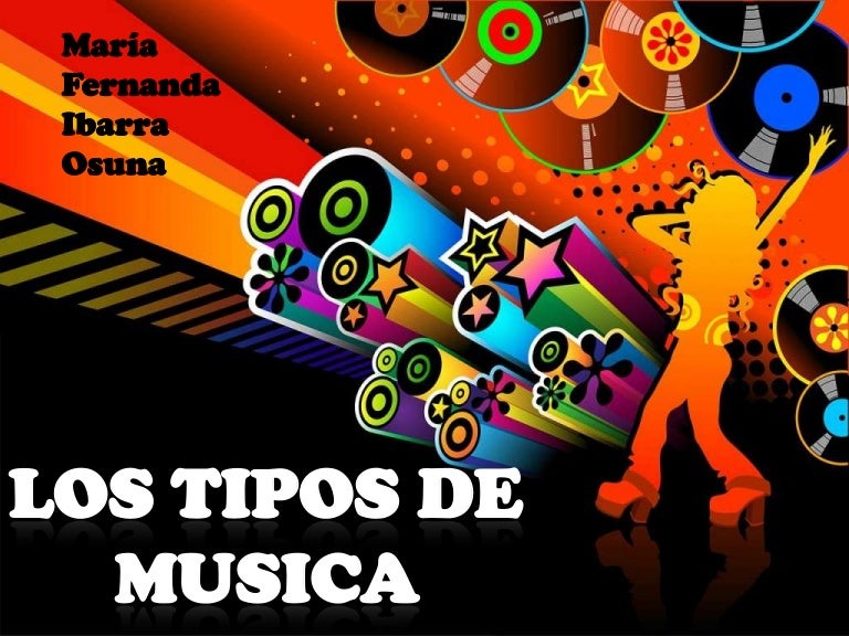 Los tipos de musica Los tipos de musica