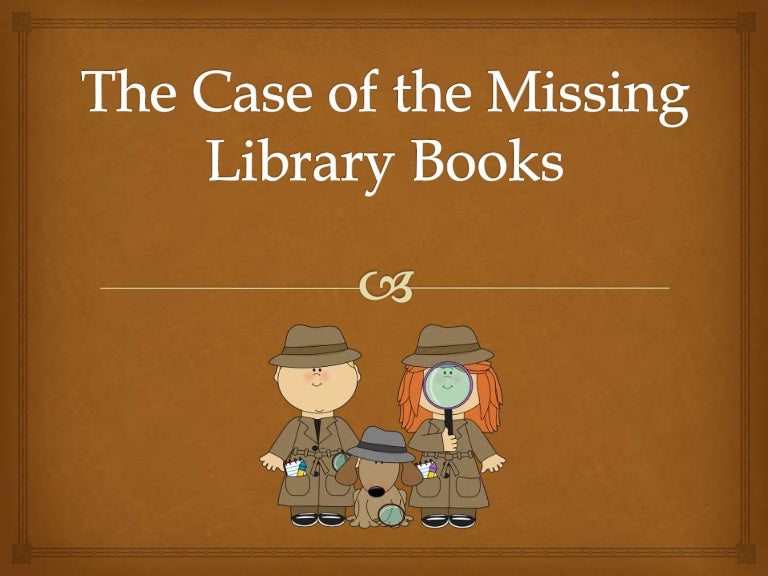 The Case of the Missing Library Books