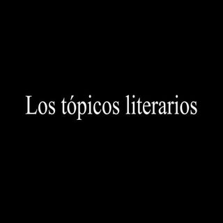 Los tópicos literarios