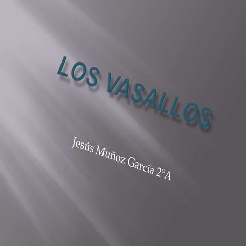 Los vasallos