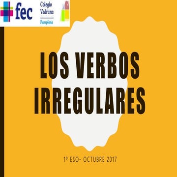 Los verbos irregulares: pretérito perfecto simple