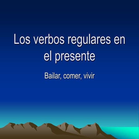 Los verbos regulares en el presente (1)