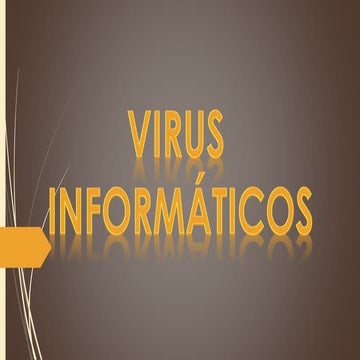 Los virus informaticos