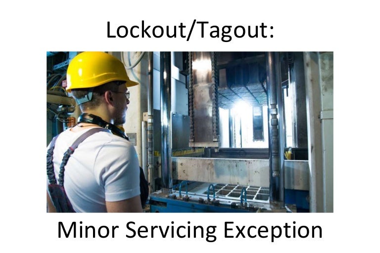 Lockout Minor Servicing Exceptions