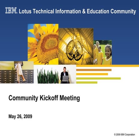 Lotus Technical Information and Education Community Kickoff