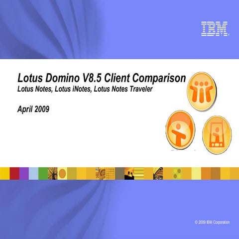 Lotus Domino 8.5 Client Comparison